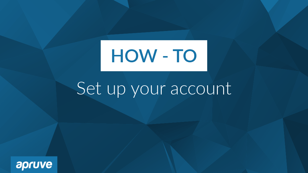 How to Set up your Apruve account